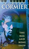 Cormier, Robert: The Rag and Bone Shop Cormier, Robert: The Rag and Bone Shop
