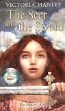 The Seer and the Sword (0440229774) by Hanley, Victoria Hanley, Victoria: The Seer and the Sword