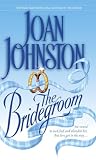 Johnston, Joan: The Bridegroom Johnston, Joan: The Bridegroom
