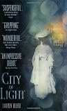 Belfer, Lauren: City of Light Belfer, Lauren: City of Light