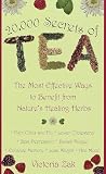 Zak, Victoria: 20,000 Secrets of Tea: The Most Effective Ways to Benefit from Nature's Healing Herbs Zak, Victoria: 20,000 Secrets of Tea: The Most Effective Ways to Benefit from Nature's Healing Herbs