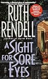 Rendell, Ruth: A Sight for Sore Eyes