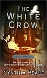 Peale, Cynthia: The White Crow Peale, Cynthia: The White Crow