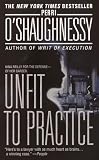 O'Shaughnessy, Perri: Unfit To Practice