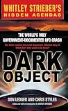 Ledger, Don: Dark Object : The World's Only Government Documented UFO Crash