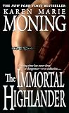 Moning, Karen Marie: The Immortal Highlander: Library Edition Moning, Karen Marie: The Immortal Highlander: Library Edition