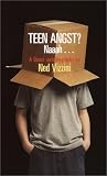Vizzini, Ned: Teen Angst?: Naaah... Vizzini, Ned: Teen Angst?: Naaah...