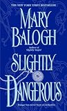 Balogh, Mary: Slightly Dangerous Balogh, Mary: Slightly Dangerous
