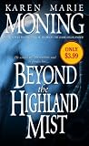 Moning, Karen Marie: Beyond the Highland Mist Moning, Karen Marie: Beyond the Highland Mist