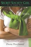 Peterfreund, Diana: Secret Society Girl: An Ivy League Novel Peterfreund, Diana: Secret Society Girl: An Ivy League Novel