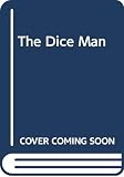 Rhinehart, Luke: The Dice Man Rhinehart, Luke: The Dice Man