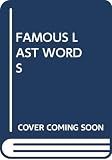 Findley, Timothy: Famous Last Words Findley, Timothy: Famous Last Words