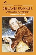 The Story of Benjamin Franklin: Amazing&hellip;
