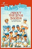 Konigsburg, E. L.: About the B'Nai Bagels