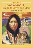 Rowland, Della: The Story of Sacajawea, Guide to Lewis and Clark Rowland, Della: The Story of Sacajawea, Guide to Lewis and Clark
