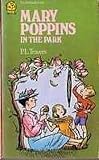 Travers, P. L.: Mary Poppins in the Park Travers, P. L.: Mary Poppins in the Park