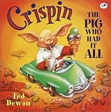 Dewan, Ted: Crispin, the Pig Who Had It All