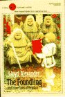 Alexander, Lloyd: The Foundling and Other Tales of Prydain Alexander, Lloyd: The Foundling and Other Tales of Prydain