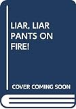 Miriam Cohen: Liar, Liar, Pants on Fire!