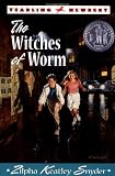 Snyder, Zilpha Keatley: The Witches of Worm Snyder, Zilpha Keatley: The Witches of Worm