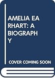 Rich, Doris L.: Amelia Earhart: A Biography Rich, Doris L.: Amelia Earhart: A Biography