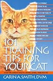 Smith, Carin A.: One Hundred One Training Tips for Your Cat Smith, Carin A.: One Hundred One Training Tips for Your Cat
