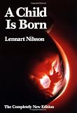 Nilsson, Lennart: A Child Is Born Nilsson, Lennart: A Child Is Born