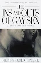 The Ins and Outs of Gay Sex by Stephen E.&hellip;