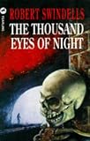Swindells, Robert: Thousand Eyes of Night Swindells, Robert: Thousand Eyes of Night