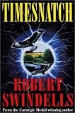 Swindells, Robert: Timesnatch Swindells, Robert: Timesnatch