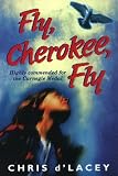 D'Lacey, Chris: Fly, Cherokee, Fly