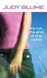 Blume, Judy: It's Not the End of the World Blume, Judy: It's Not the End of the World