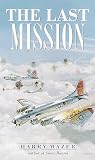 Mazer, Harry: The Last Mission Mazer, Harry: The Last Mission