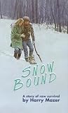Mazer, Harry: Snow Bound