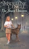 L'Engle, Madeleine: The Young Unicorns: The Austin Family Chronicles, Book 3 L'Engle, Madeleine: The Young Unicorns: The Austin Family Chronicles, Book 3