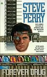 Perry, Steve: The Forever Drug Perry, Steve: The Forever Drug