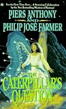 Anthony, Piers: The Caterpillar's Question