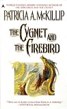 McKillip, Patricia A.: The Cygnet and the Firebird
