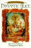 Carroll, Lewis: Fantastic Alice Carroll, Lewis: Fantastic Alice