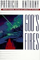 God's Fires by Patricia Anthony