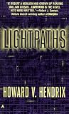 Hendrix, Howard V.: Lightpaths Hendrix, Howard V.: Lightpaths
