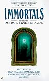 Dann, Jack: Immortals