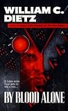 By Blood Alone (0441006310) by Dietz, William C. Dietz, William C.: By Blood Alone