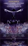Kilpatrick, Nancy: Graven Images : Fifteen Tales of Dark Magic and Ancient Myth