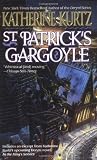 Kurtz, Katherine: St. Patrick's Gargoyle