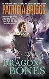 Briggs, Patricia: Dragon Bones Briggs, Patricia: Dragon Bones