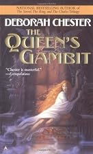 The Queen's Gambit by Deborah Chester