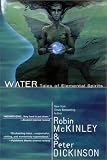 Water (0441010563) by McKinley, Robin McKinley, Robin: Water