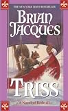 Jacques, Brian: Triss Jacques, Brian: Triss