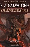 Salvatore, R. A.: Spearwielder's Tale Salvatore, R. A.: Spearwielder's Tale